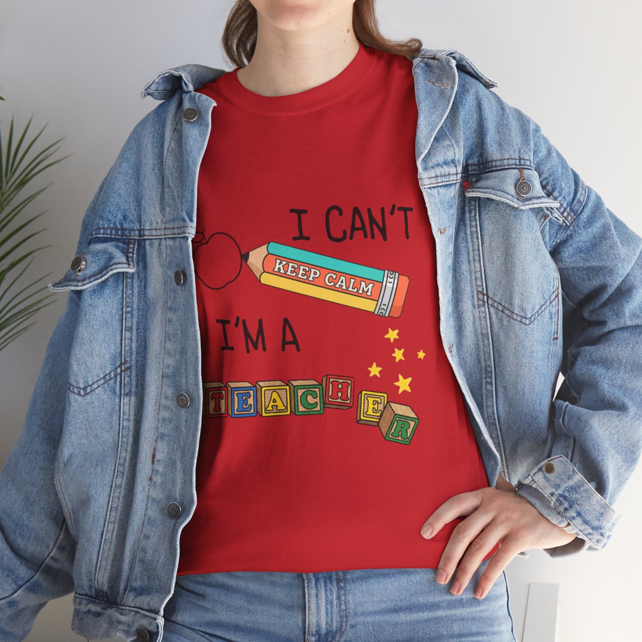 "I Can't KEEP CALM I'm A TEACHER" Graphic Tee