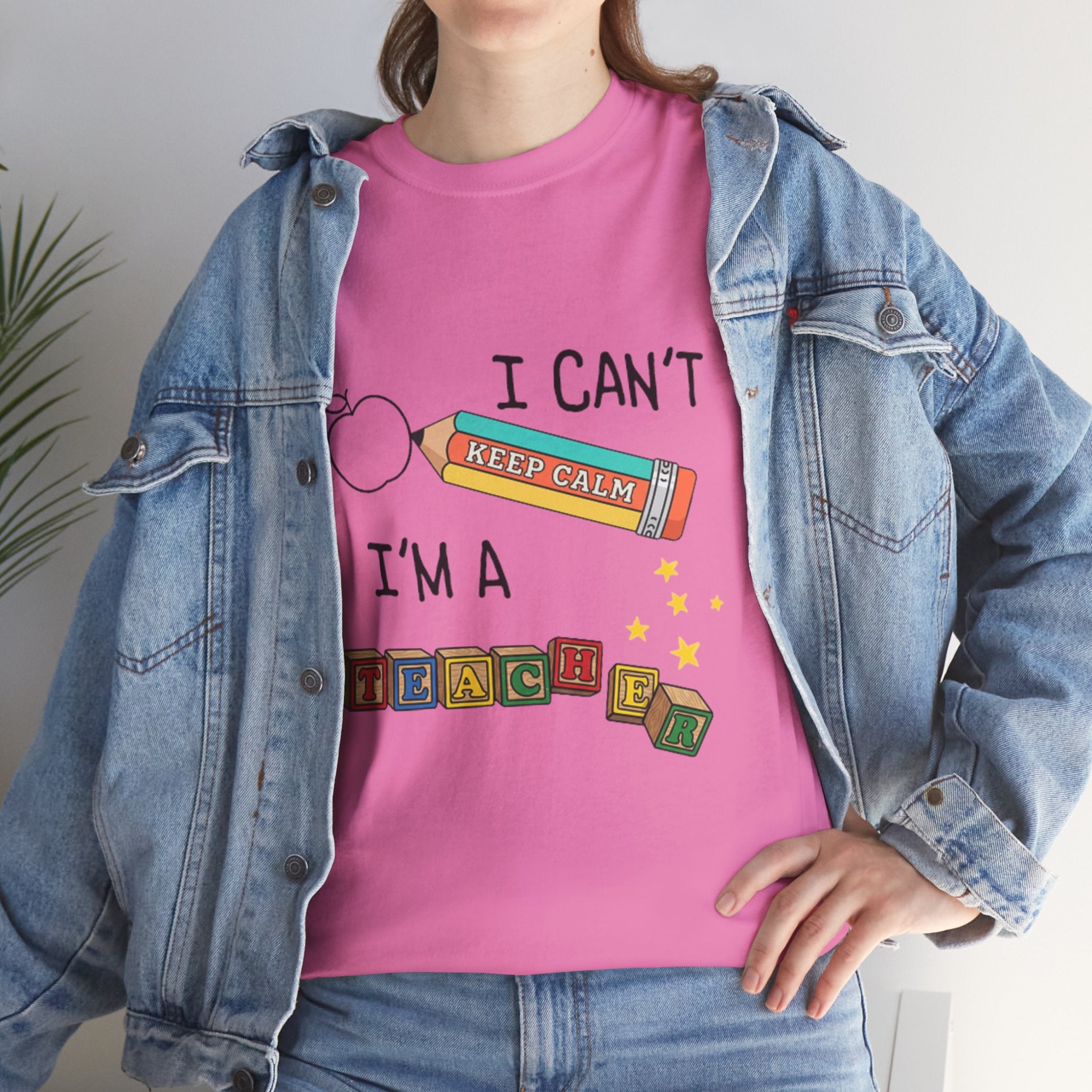 "I Can't KEEP CALM I'm A TEACHER" Graphic Tee