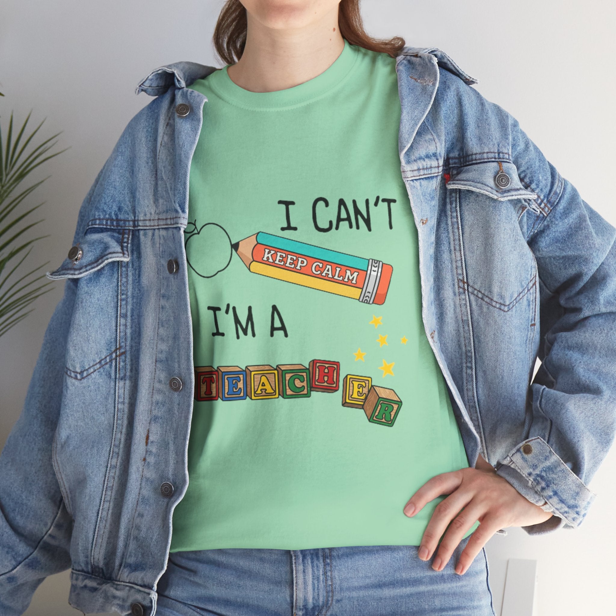 "I Can't KEEP CALM I'm A TEACHER" Graphic Tee