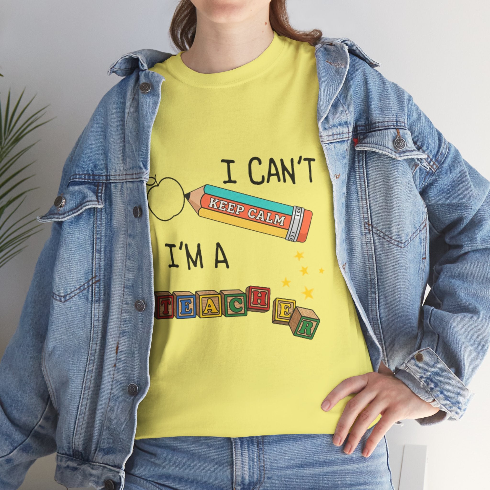 "I Can't KEEP CALM I'm A TEACHER" Graphic Tee