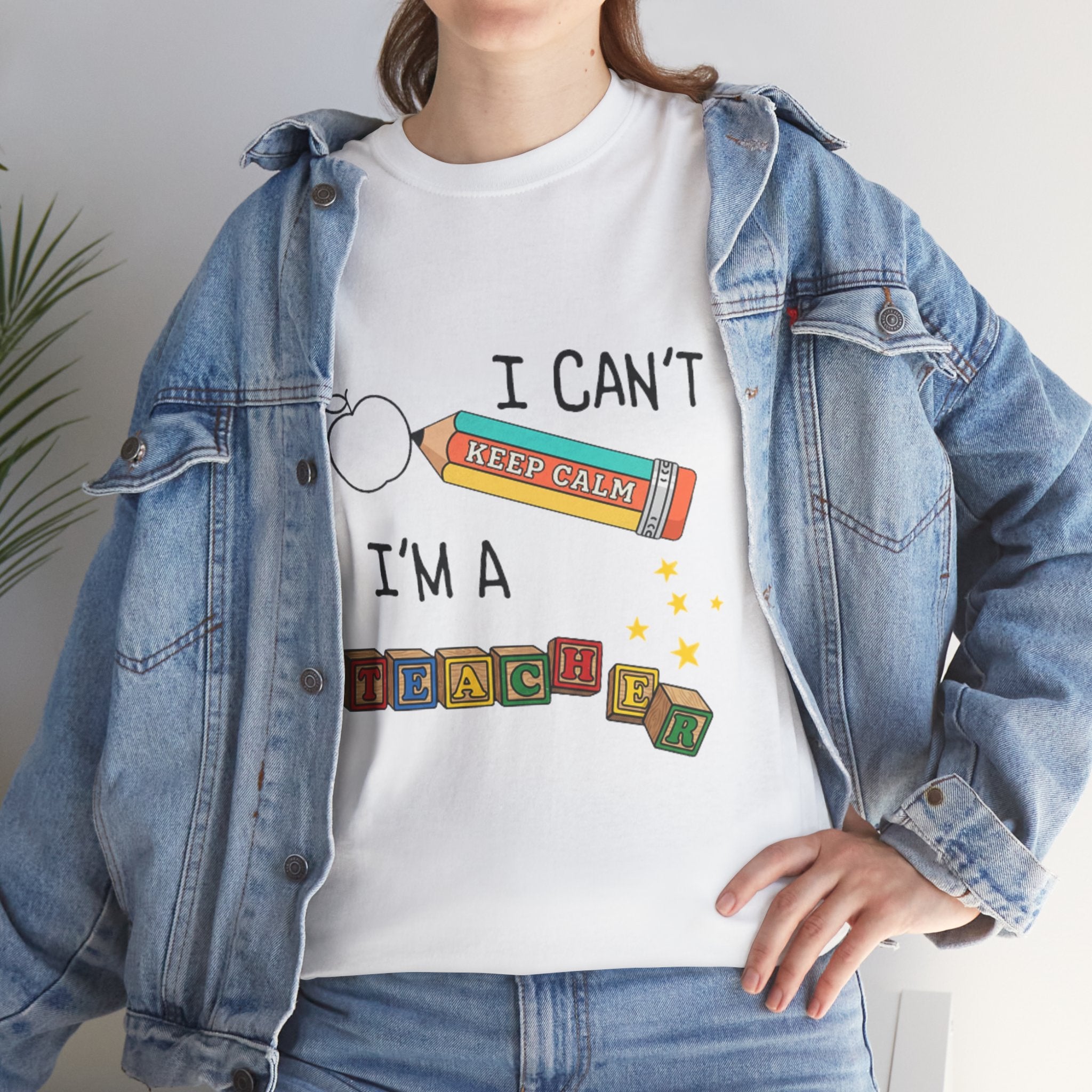 "I Can't KEEP CALM I'm A TEACHER" Graphic Tee
